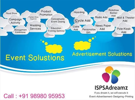 ISPSA Dreamz Event Management in Rajkot Gujarat - Advertisement - Designing - Printing