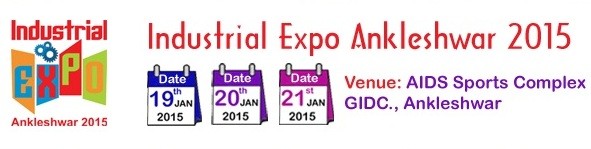 3rd Industrial Expo 2015 Ankleshwar - Mega Industrial Exhibition 2015 on January at GIDC