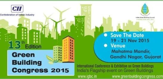 13th Edition Green Building Congress 2015 Gandhinagar