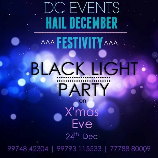 Hail December Festivity 2014 Black Light Party on X’ Mas Eve in Rajkot by DC Events