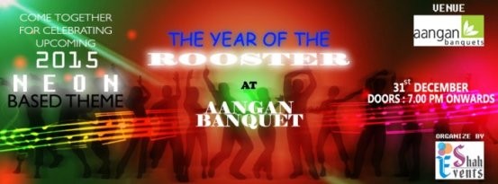 The Rooster 31st New Year Party Celebration 2015 at Ahmedabad Aangan Banquet