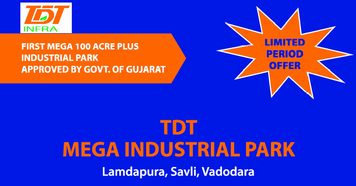 TDT Mega Industrial park in Vadodara Gujarat by TDT Infra Pvt Ltd
