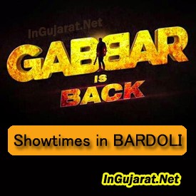 Gabbar is Back in Bardoli Theatres – Movie Showtimes of Gabbar Is Back in Bardoli