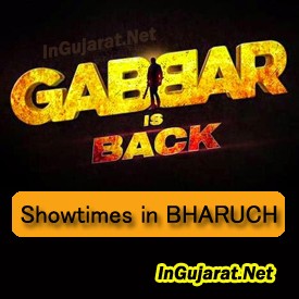 Gabbar is Back in Bharuch Theatres – Movie Showtimes of Gabbar Is Back in Bharuch