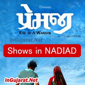 PREMJI Movie Shows in Nadiad - Show Timings for PREMJI Gujarati Film 2015